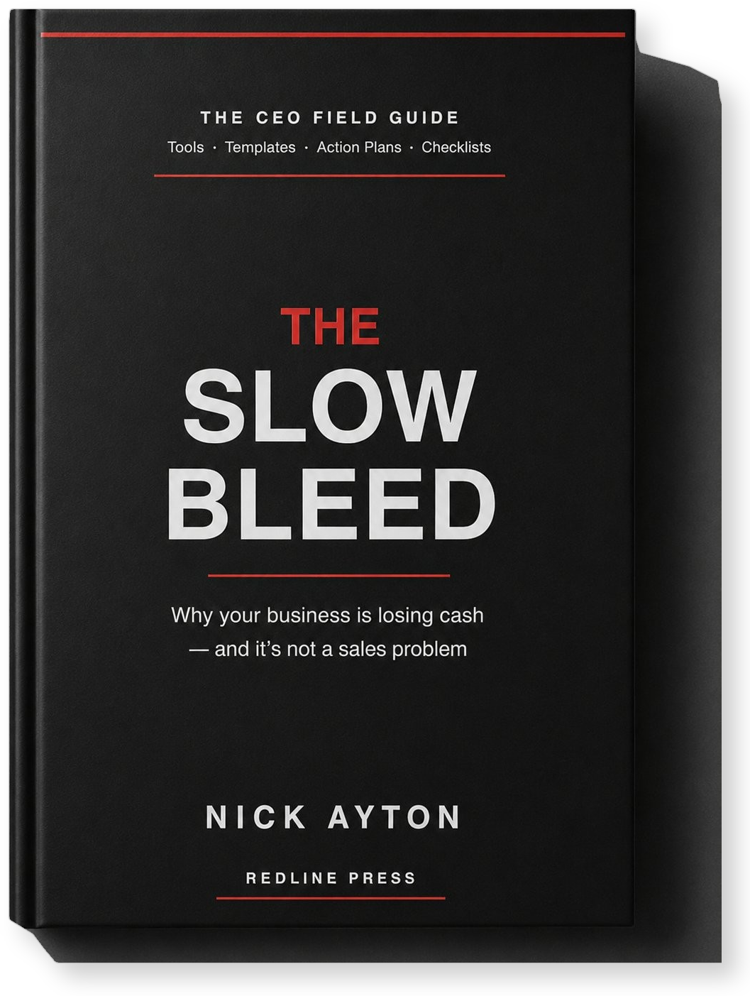 The Slow Bleed — Hardback edition by Nick Ayton